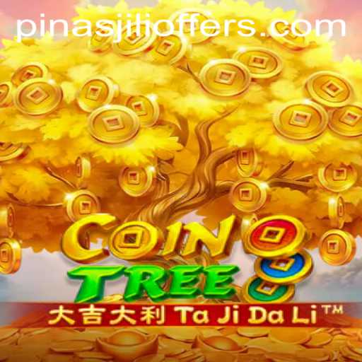 Explore the Exciting World of CoinTree: A Unique Gaming Experience with Pinasjili
